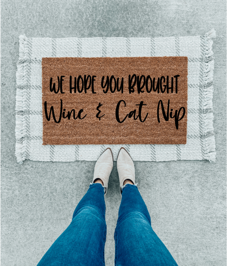 We Hope You Brought Wine and Cat nip