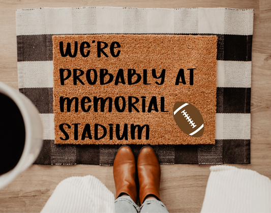 We're Probably at Memorial Stadium