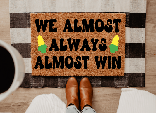 We almost always Win Doormat