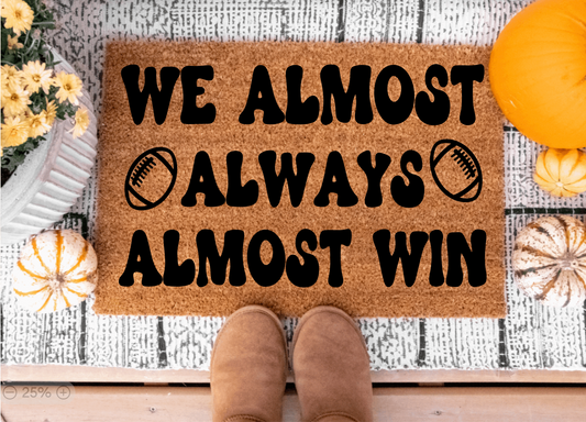 We almost always Win Doormat