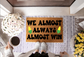 We almost always Win Doormat