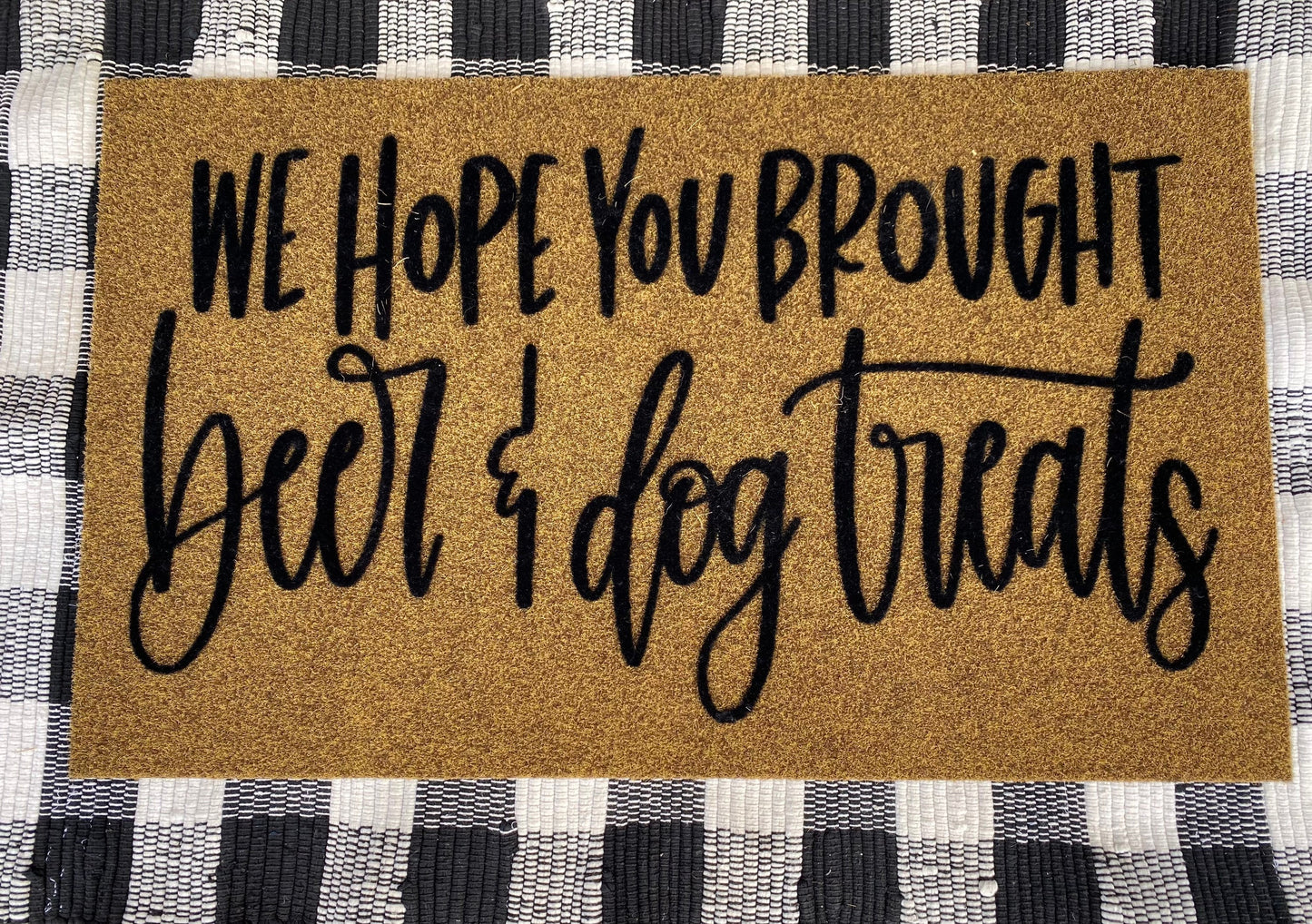 We hope you brought beer and dog treats doormat | funny doormat | dog doormat | gift doormat | beer doormat | welcome doormat